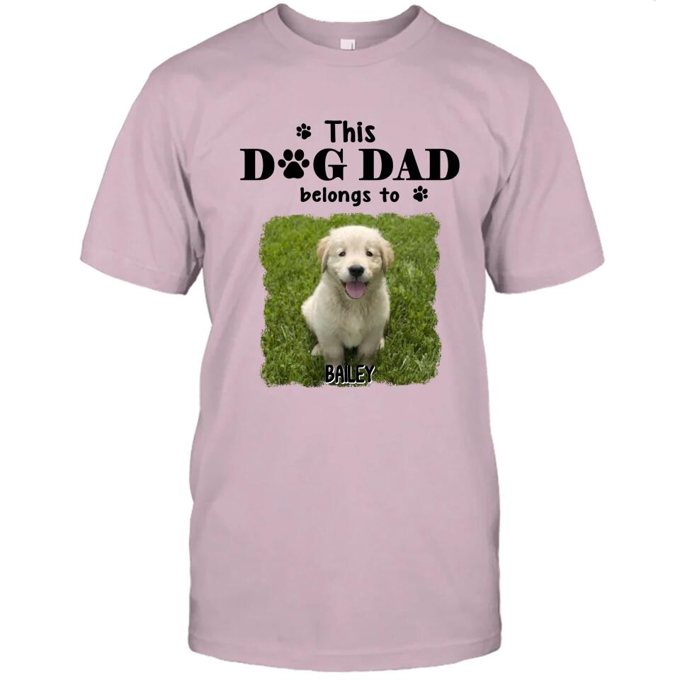 This Dog Dad Belong To - Personalized Dog Photo T-Shirt and Hoodie - Custom Gift for Dog Lovers - Father's Day, Christmas Gift