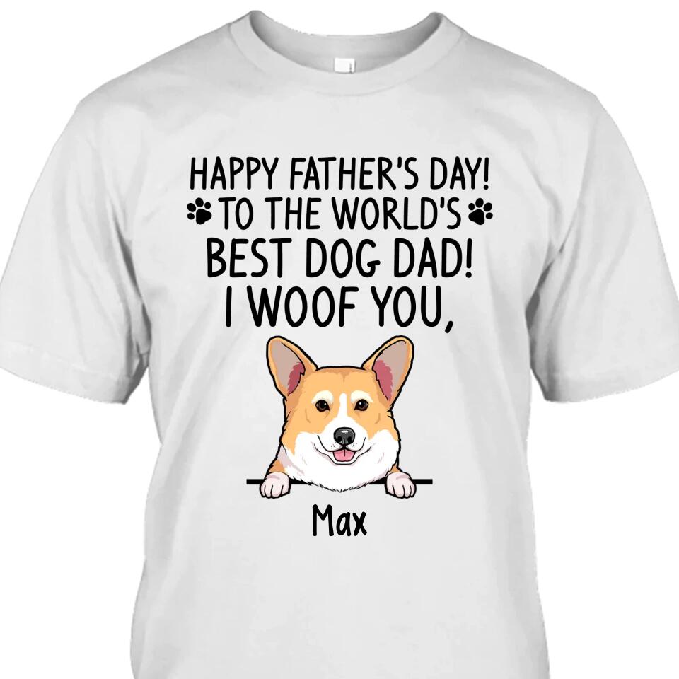 Happy Father's Day, Best Dog Dad, I Woof You - Personalized T-Shirt and Hoodie - Gift for Dog Lovers - Gift for Father's Day