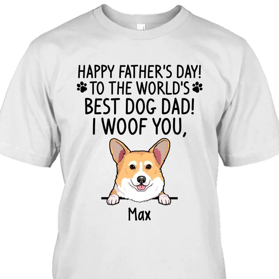 Happy Father's Day, Best Dog Dad, I Woof You - Personalized T-Shirt and Hoodie - Gift for Dog Lovers - Gift for Father's Day