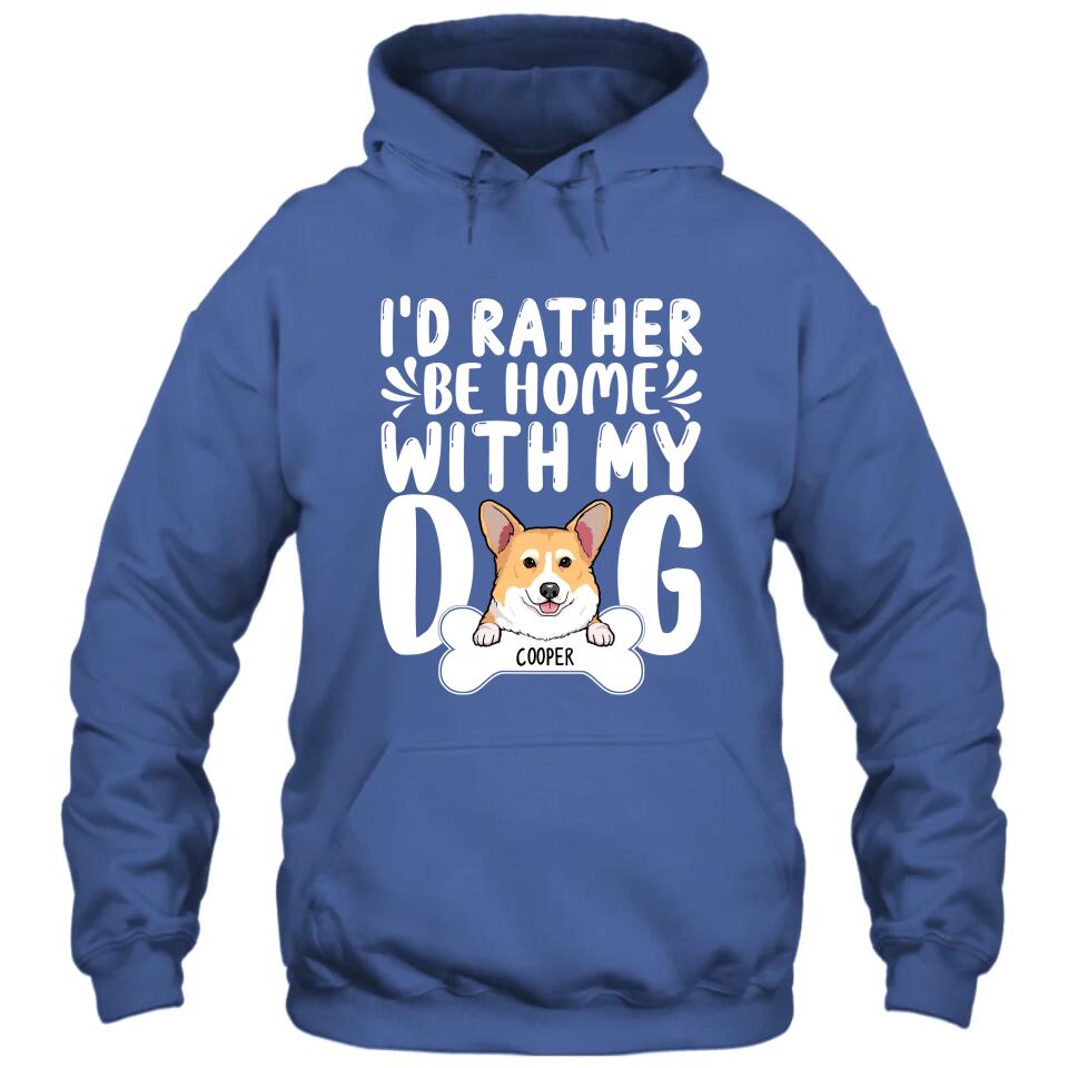 I'd Rather Be Home With My Dog - Personalized T-Shirt and Hoodie - Funny Gift for Dog Lovers - Mother's Day, Father's Day, Christmas Gift