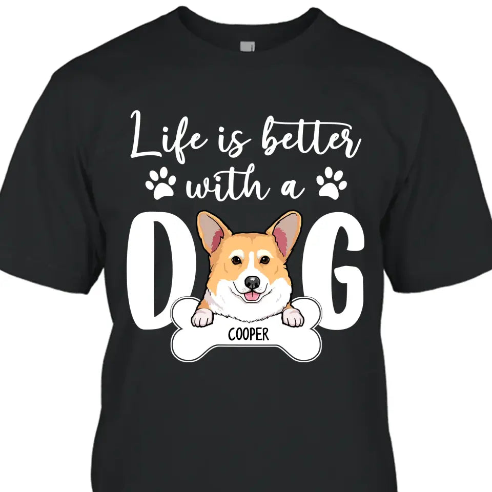 Life Is Better With A Dog - Personalized Dog Breed T-Shirt and Hoodie - Gift for Dog Lovers - Gift for Mother's Day, Father's Day, Christmas