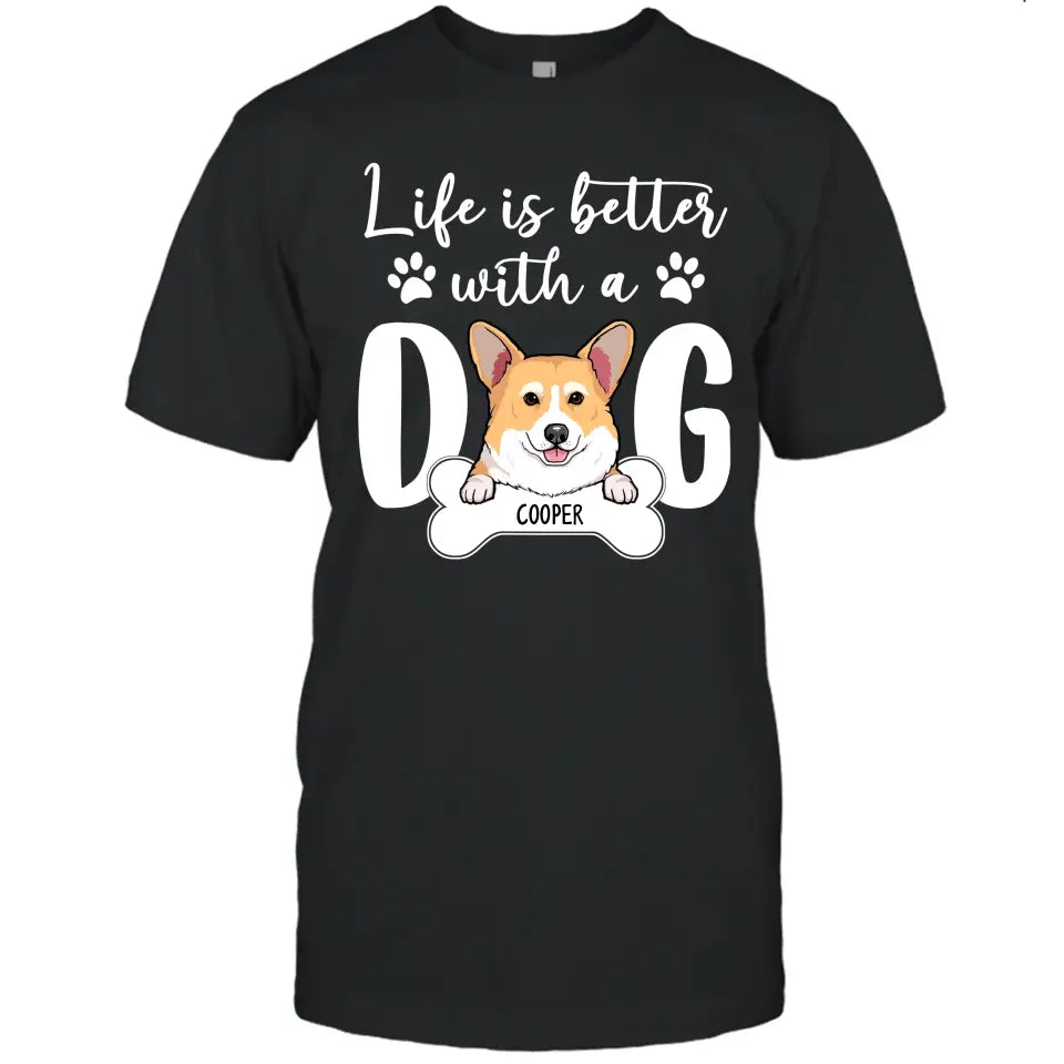 Life Is Better With A Dog - Personalized Dog Breed T-Shirt and Hoodie - Gift for Dog Lovers - Gift for Mother's Day, Father's Day, Christmas