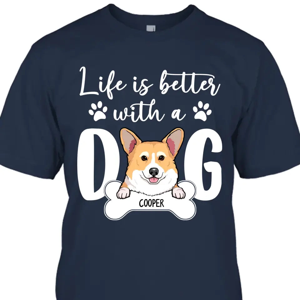 Life Is Better With A Dog - Personalized Dog Breed T-Shirt and Hoodie - Gift for Dog Lovers - Gift for Mother's Day, Father's Day, Christmas