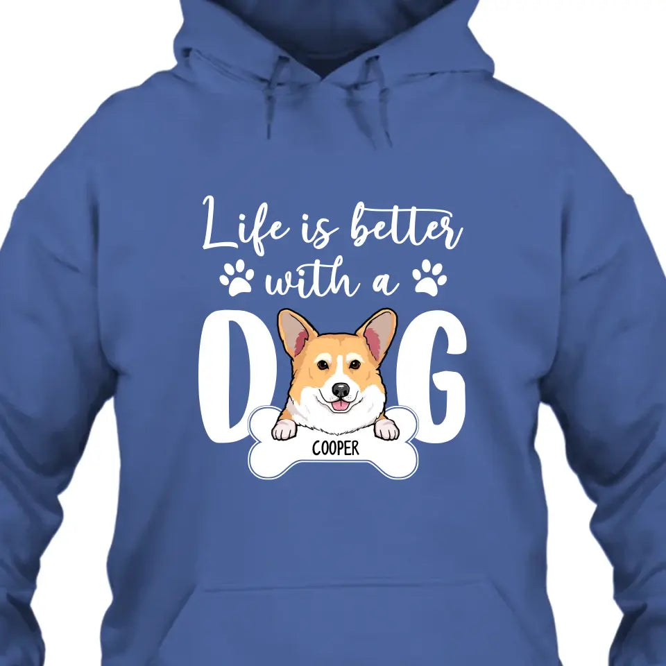 Life Is Better With A Dog - Personalized Dog Breed T-Shirt and Hoodie - Gift for Dog Lovers - Gift for Mother's Day, Father's Day, Christmas