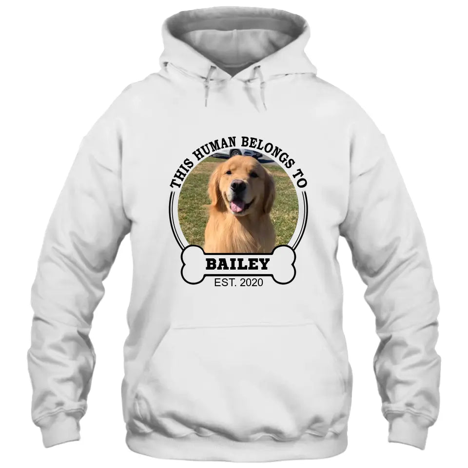 This Human Belongs To - Personalized Dog Photo T-Shirt and Hoodie - Custom Gift for Dog Lovers - Mother's Day, Father's Day, Christmas Gift