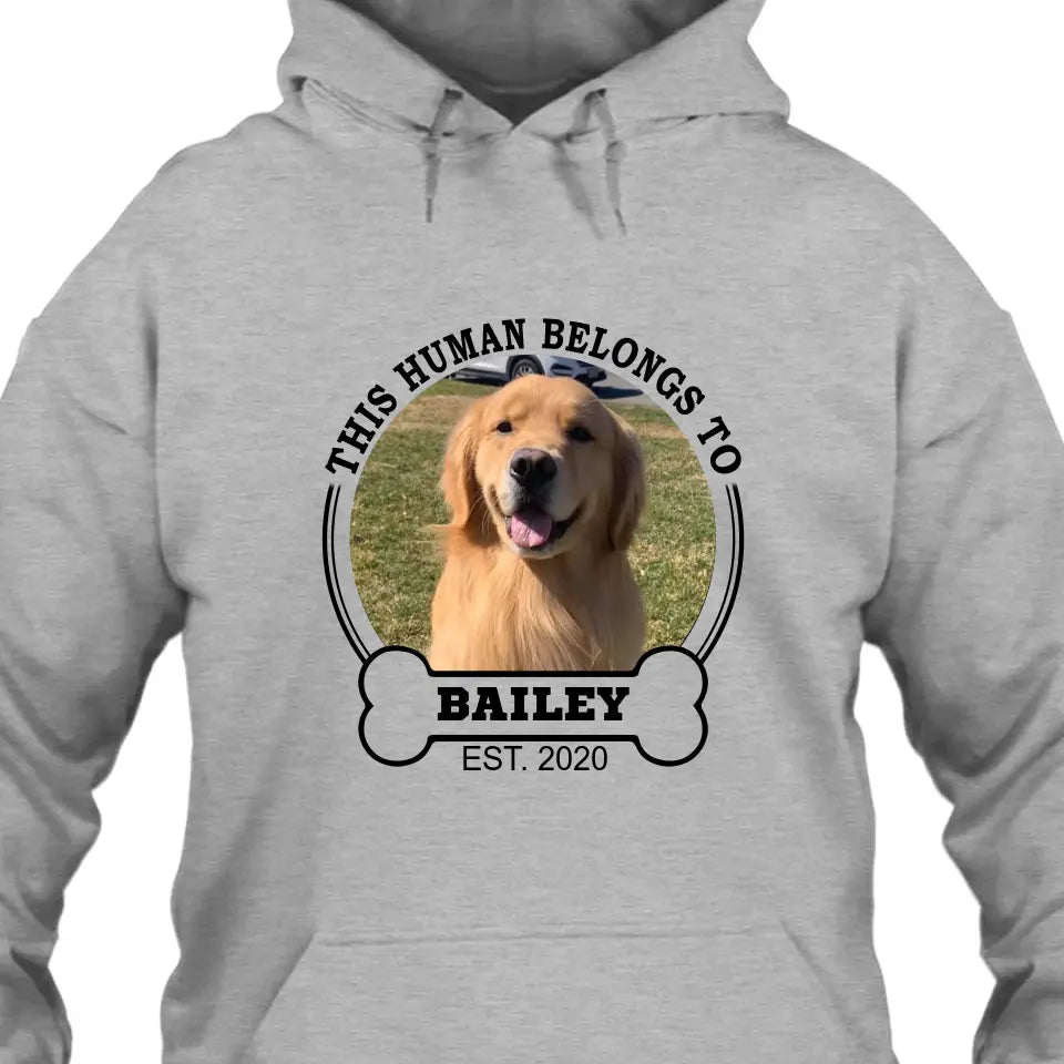 This Human Belongs To - Personalized Dog Photo T-Shirt and Hoodie - Custom Gift for Dog Lovers - Mother's Day, Father's Day, Christmas Gift