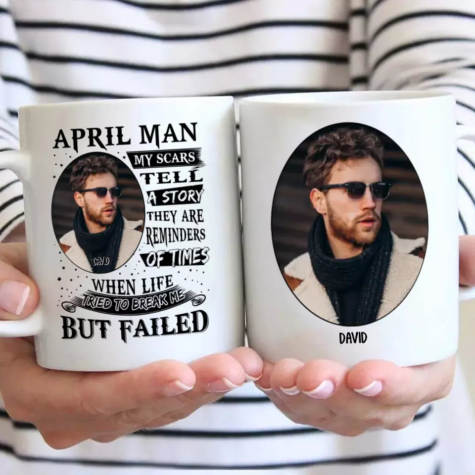 (30% OFF) - My Scars Tell A Story - Custom Photo and 12 Birth Month Man Mug - Gift For Birthday