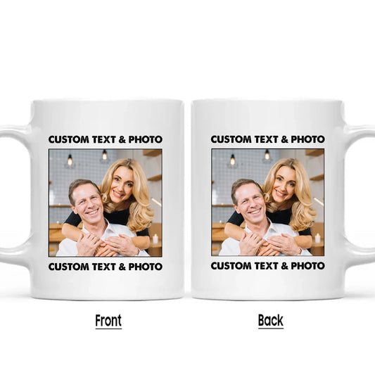 (30% OFF) - Custom Photo and Text Mug – Perfect Gift for Anybody - For Any Occasion, Anniversary or Special Event