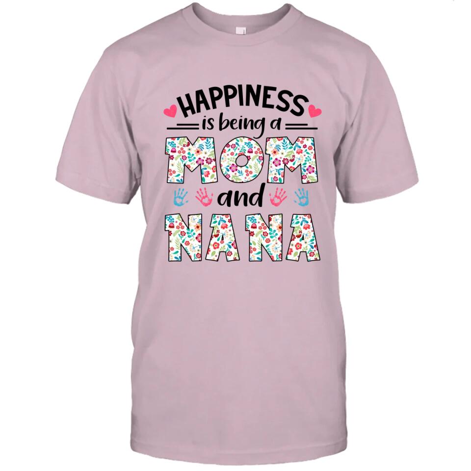 Happiness Is Being Mom and Grandma - Personalized Grandma Nickname T-Shirt and Hoodie - Custom Gift for Mother's Day, Christmas