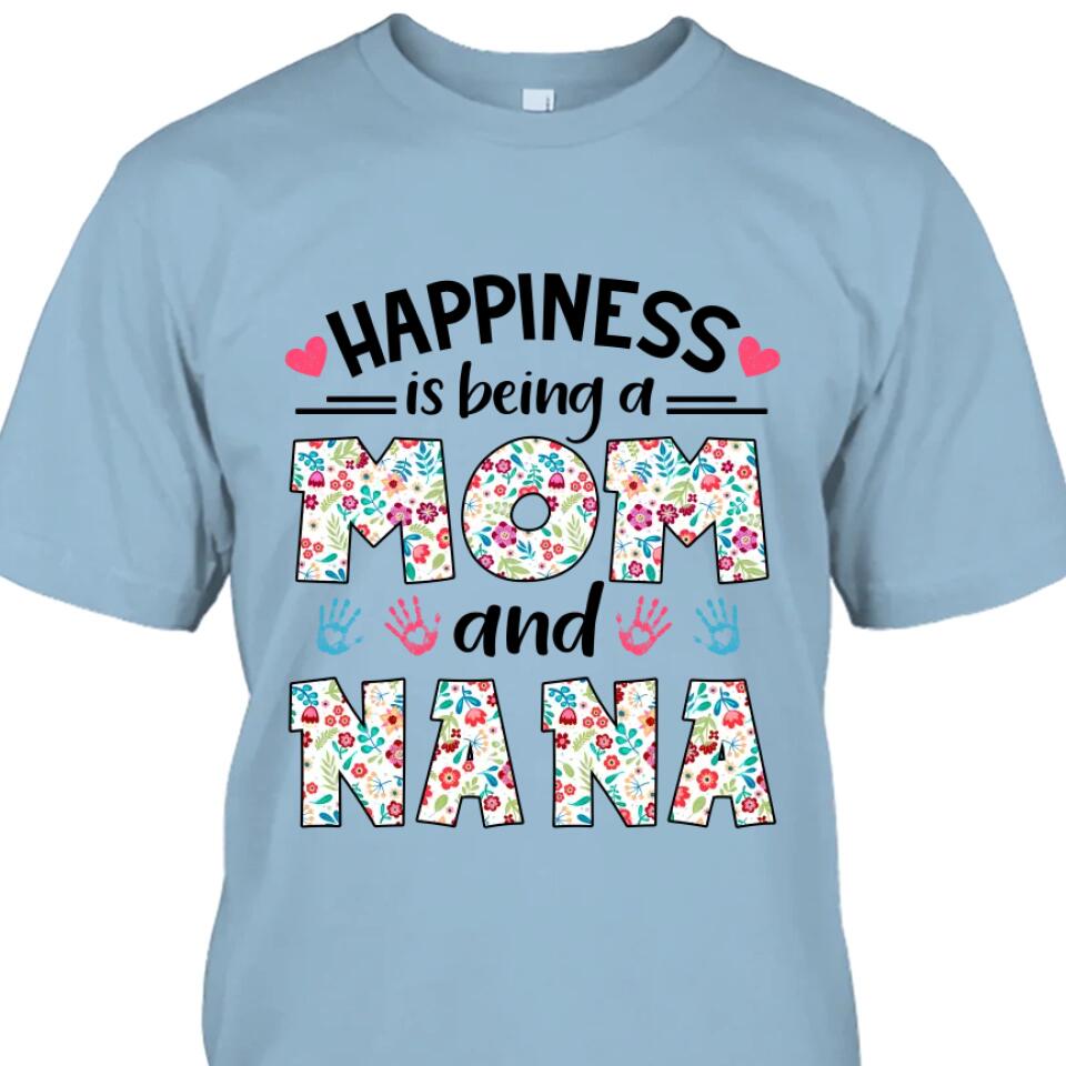 Happiness Is Being Mom and Grandma - Personalized Grandma Nickname T-Shirt and Hoodie - Custom Gift for Mother's Day, Christmas