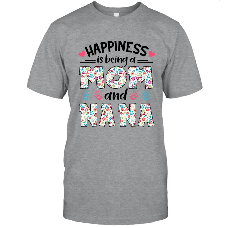 Happiness Is Being Mom and Grandma - Personalized Grandma Nickname T-Shirt and Hoodie - Custom Gift for Mother's Day, Christmas