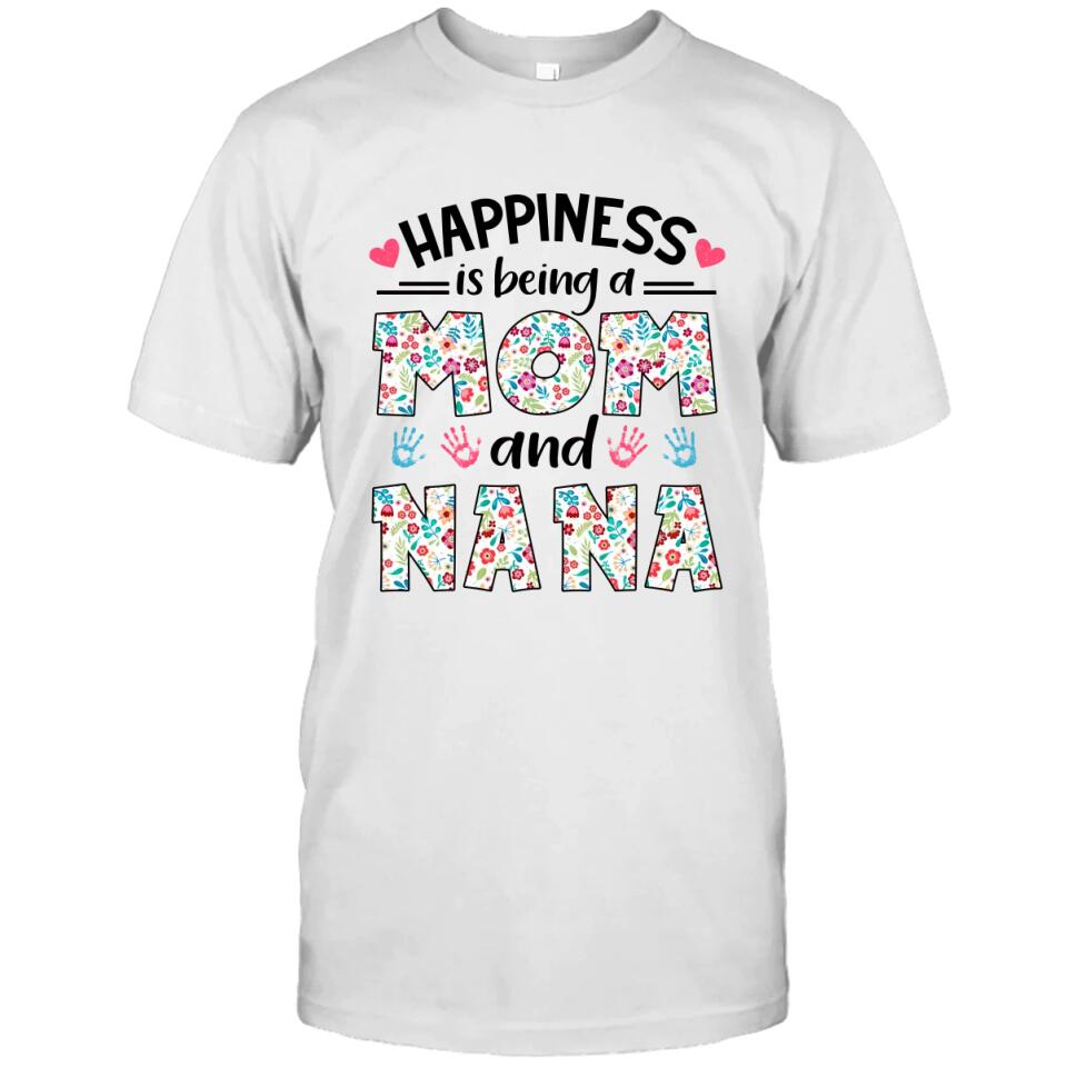 Happiness Is Being Mom and Grandma - Personalized Grandma Nickname T-Shirt and Hoodie - Custom Gift for Mother's Day, Christmas