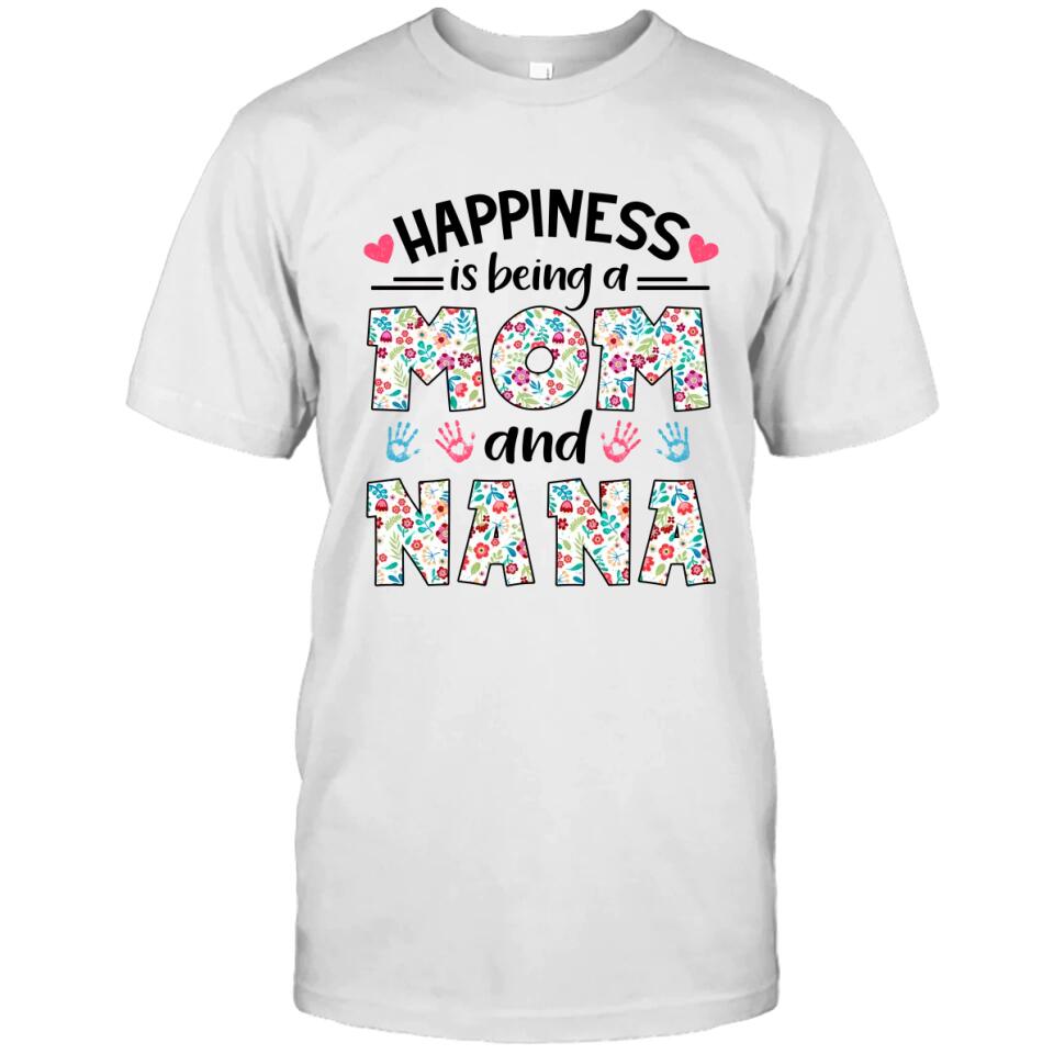 Happiness Is Being Mom and Grandma - Personalized Grandma Nickname T-Shirt and Hoodie - Custom Gift for Mother's Day, Christmas