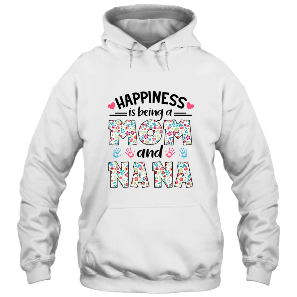 Happiness Is Being Mom and Grandma - Personalized Grandma Nickname T-Shirt and Hoodie - Custom Gift for Mother's Day, Christmas