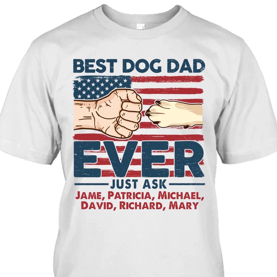 Best Dog Dad Ever - Personalized T-Shirt and Hoodie - Dog Dad American Flag Shirt - Father's Day, Independence Day Gift