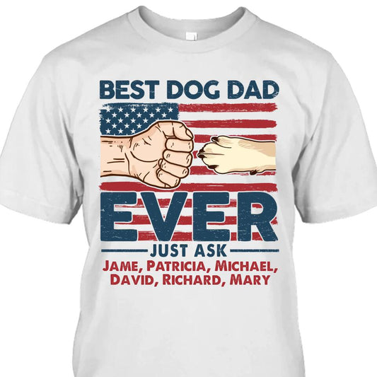 Best Dog Dad Ever - Personalized T-Shirt and Hoodie - Dog Dad American Flag Shirt - Father's Day, Independence Day Gift