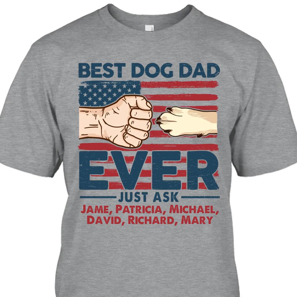 Best Dog Dad Ever - Personalized T-Shirt and Hoodie - Dog Dad American Flag Shirt - Father's Day, Independence Day Gift