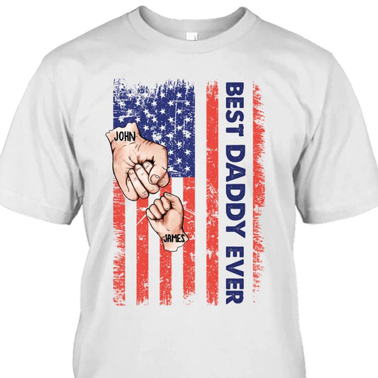 Personalized Best Dad Ever T-Shirt and Hoodie - Dad American Flag Shirt - Custom Gift for Father's Day, Independence Day, Christmas