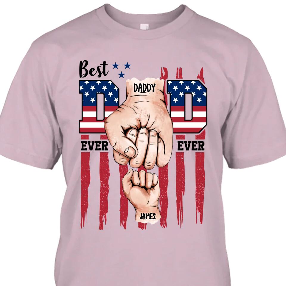 Best Dad Ever - Personalized T-shirt and Hoodie - Dad American Flag Shirt - Custom Gift for Father's Day, Independence Day, Christmas