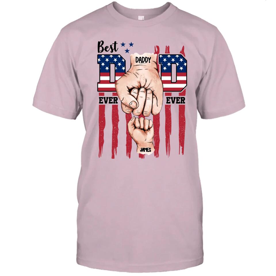 Best Dad Ever - Personalized T-shirt and Hoodie - Dad American Flag Shirt - Custom Gift for Father's Day, Independence Day, Christmas