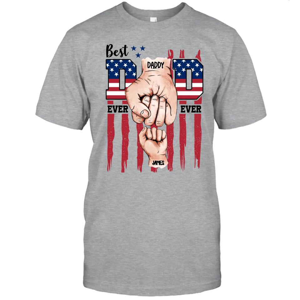 Best Dad Ever - Personalized T-shirt and Hoodie - Dad American Flag Shirt - Custom Gift for Father's Day, Independence Day, Christmas