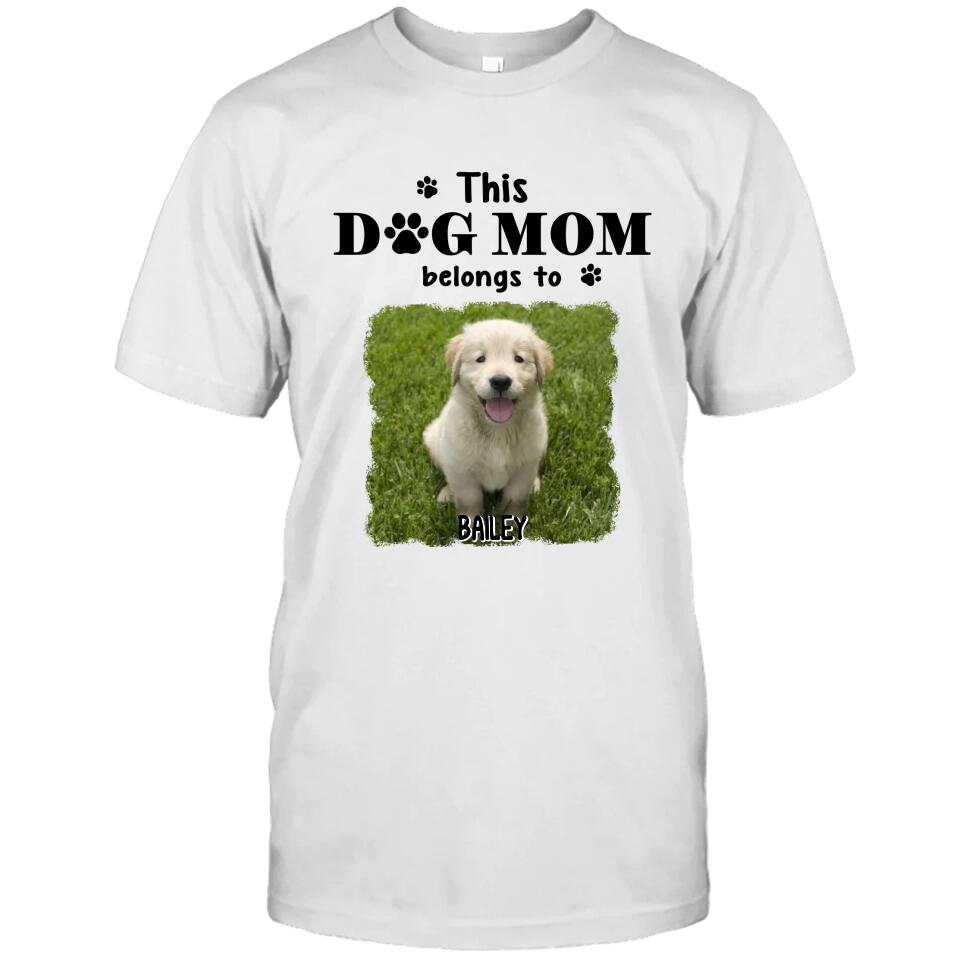 This Dog Mom Belong To - Personalized Dog Photo T-Shirt and Hoodie - Custom Gift for Dog Lovers - Mother's Day, Christmas Gift