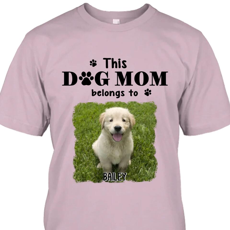 This Dog Mom Belong To - Personalized Dog Photo T-Shirt and Hoodie - Custom Gift for Dog Lovers - Mother's Day, Christmas Gift