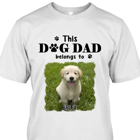 This Dog Dad Belong To - Personalized Dog Photo T-Shirt and Hoodie - Custom Gift for Dog Lovers - Father's Day, Christmas Gift