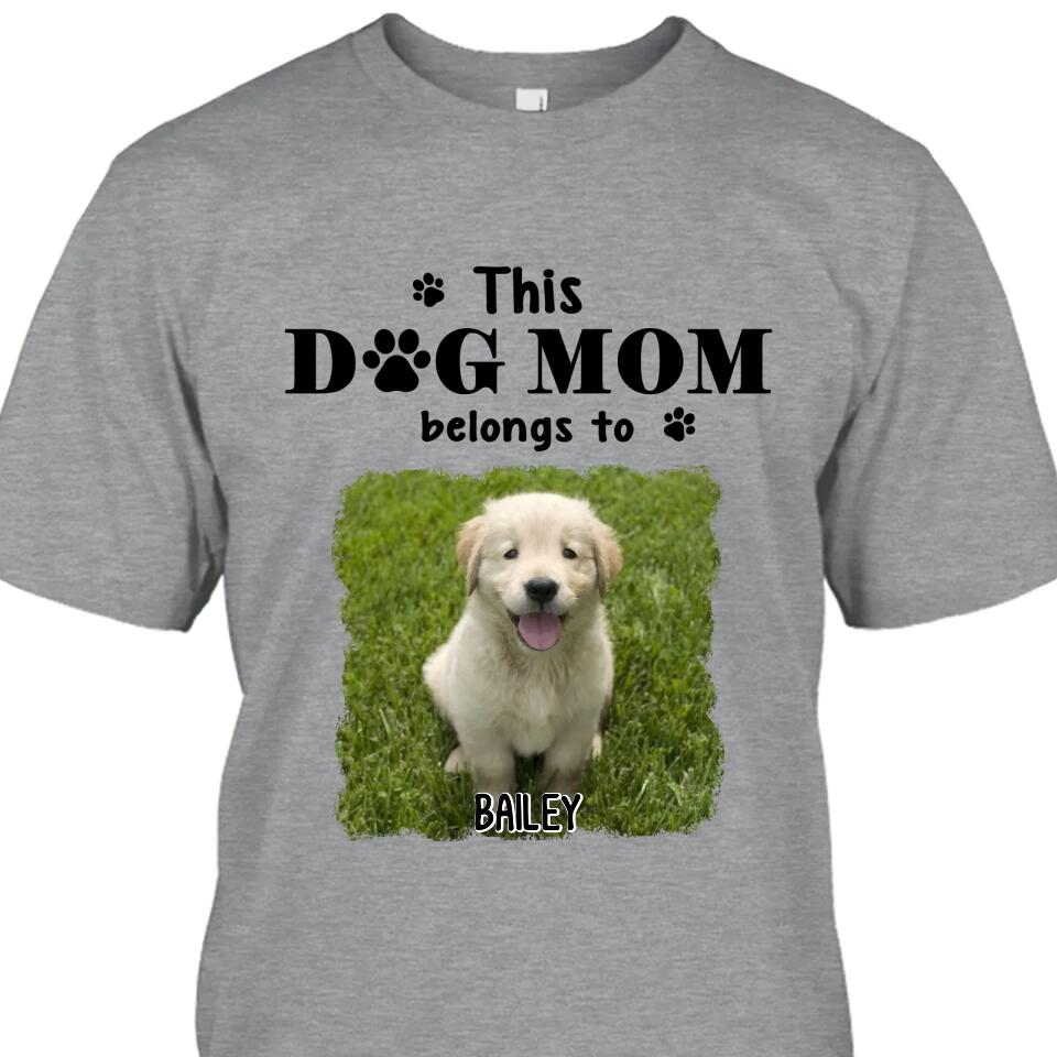 This Dog Mom Belong To - Personalized Dog Photo T-Shirt and Hoodie - Custom Gift for Dog Lovers - Mother's Day, Christmas Gift