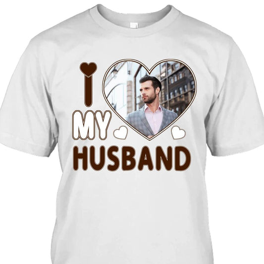 I Love My Husband - Personalized T-Shirt and Hoodie - Wedding Gift - Gifts for Wife - Valentine's Day, Christmas Gift