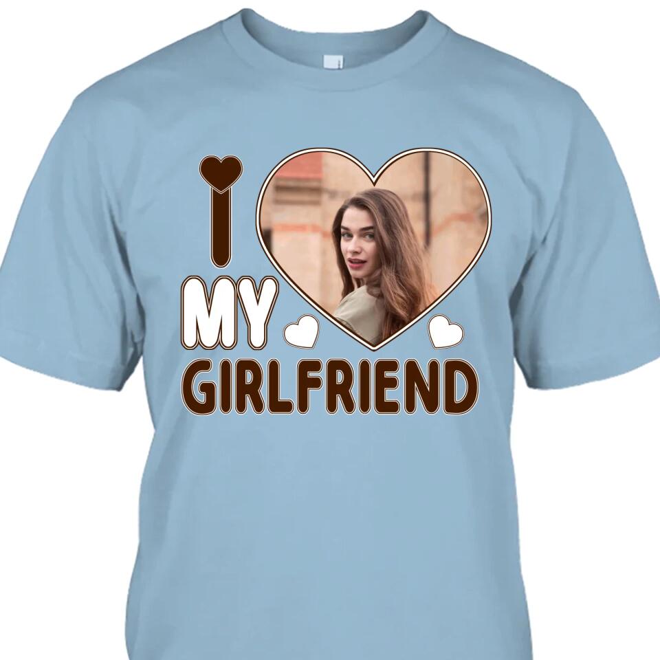 I Love My Girlfriend - Personalized T-Shirt and Hoodie - Matching Shirts for Couples - Valentine's Day, Christmas Gift