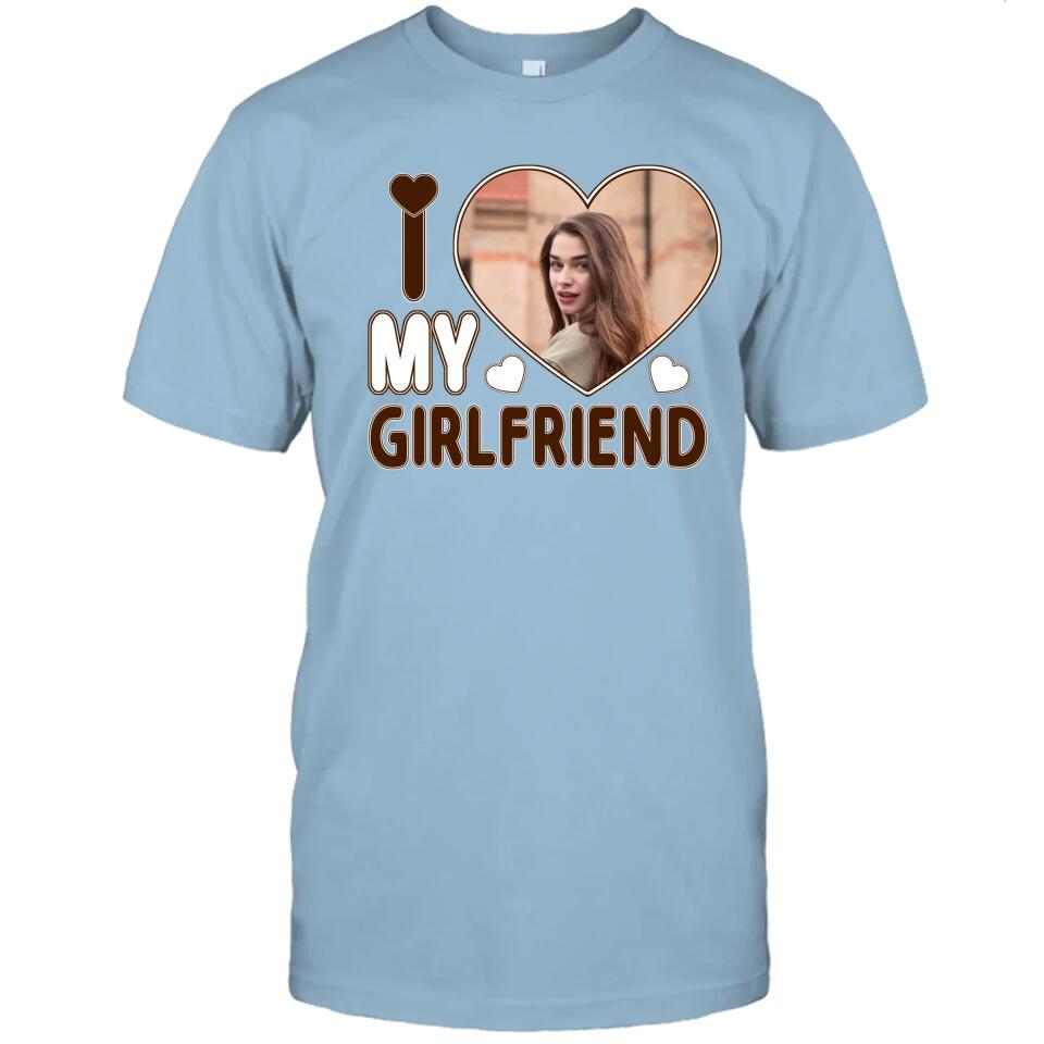 I Love My Girlfriend - Personalized T-Shirt and Hoodie - Matching Shirts for Couples - Valentine's Day, Christmas Gift