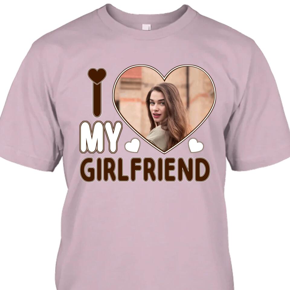 I Love My Girlfriend - Personalized T-Shirt and Hoodie - Matching Shirts for Couples - Valentine's Day, Christmas Gift