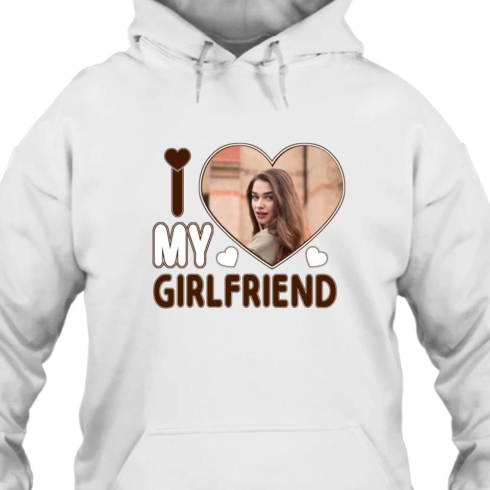 I Love My Girlfriend - Personalized T-Shirt and Hoodie - Matching Shirts for Couples - Valentine's Day, Christmas Gift