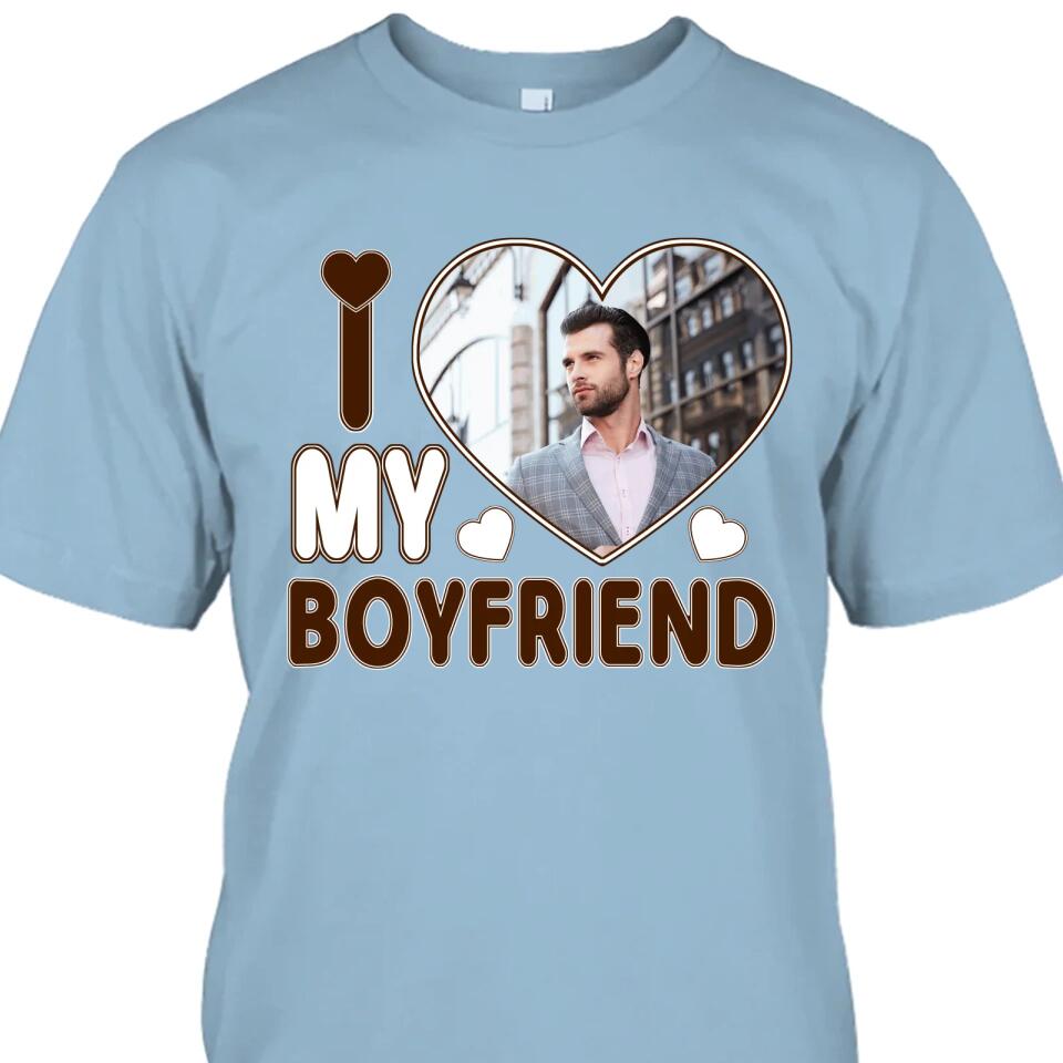 I Love My Boyfriend - Personalized T-Shirt and Hoodie - Matching Shirts for Couples - Valentine's Day, Christmas Gift