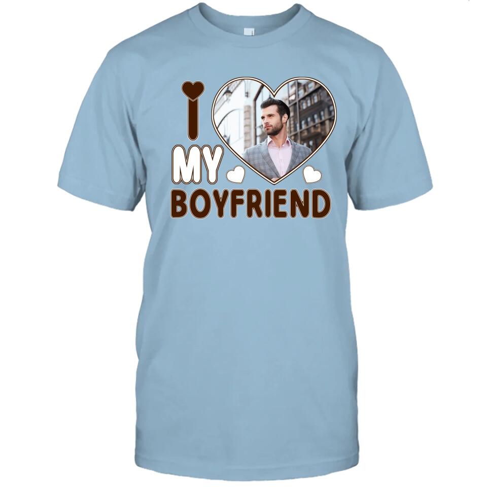 I Love My Boyfriend - Personalized T-Shirt and Hoodie - Matching Shirts for Couples - Valentine's Day, Christmas Gift