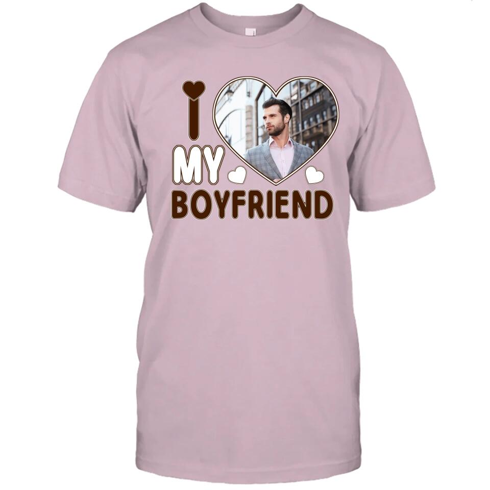 I Love My Boyfriend - Personalized T-Shirt and Hoodie - Matching Shirts for Couples - Valentine's Day, Christmas Gift