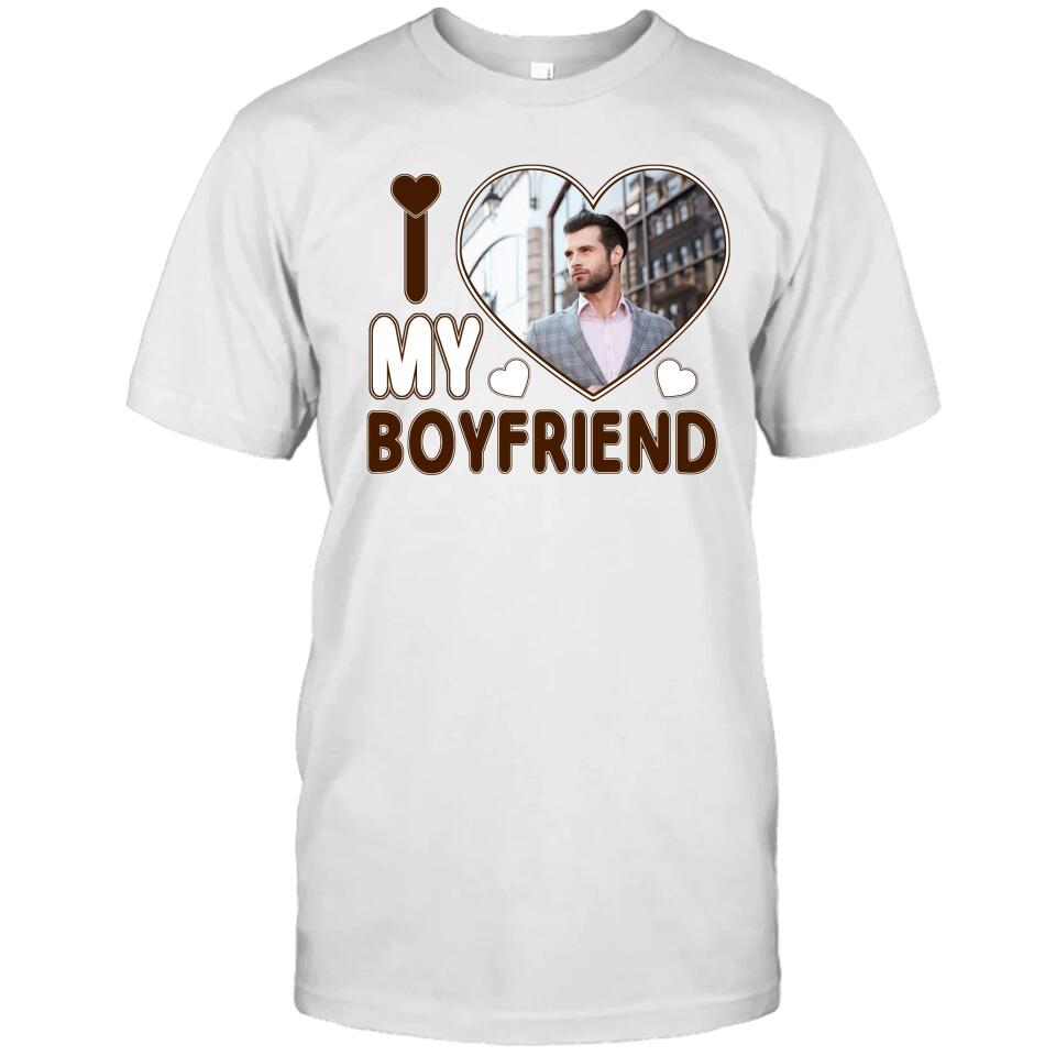 I Love My Boyfriend - Personalized T-Shirt and Hoodie - Matching Shirts for Couples - Valentine's Day, Christmas Gift