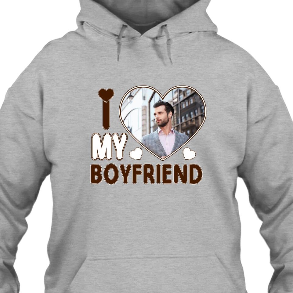 I Love My Boyfriend - Personalized T-Shirt and Hoodie - Matching Shirts for Couples - Valentine's Day, Christmas Gift