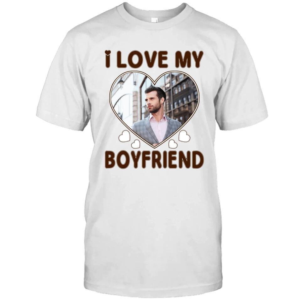 I Love My Boyfriend - Personalized T-Shirt and Hoodie - Matching Shirts for Couples - Valentine's Day, Christmas Gift