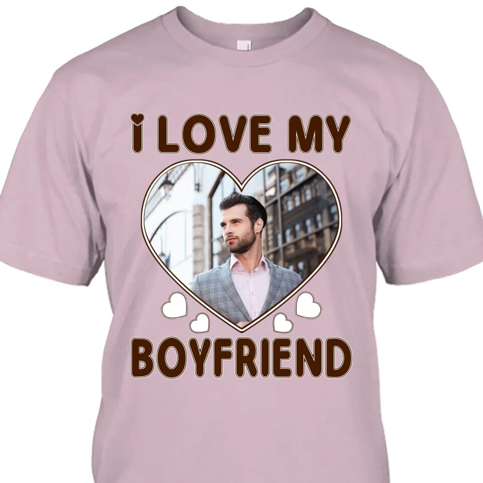 I Love My Boyfriend - Personalized T-Shirt and Hoodie - Matching Shirts for Couples - Valentine's Day, Christmas Gift