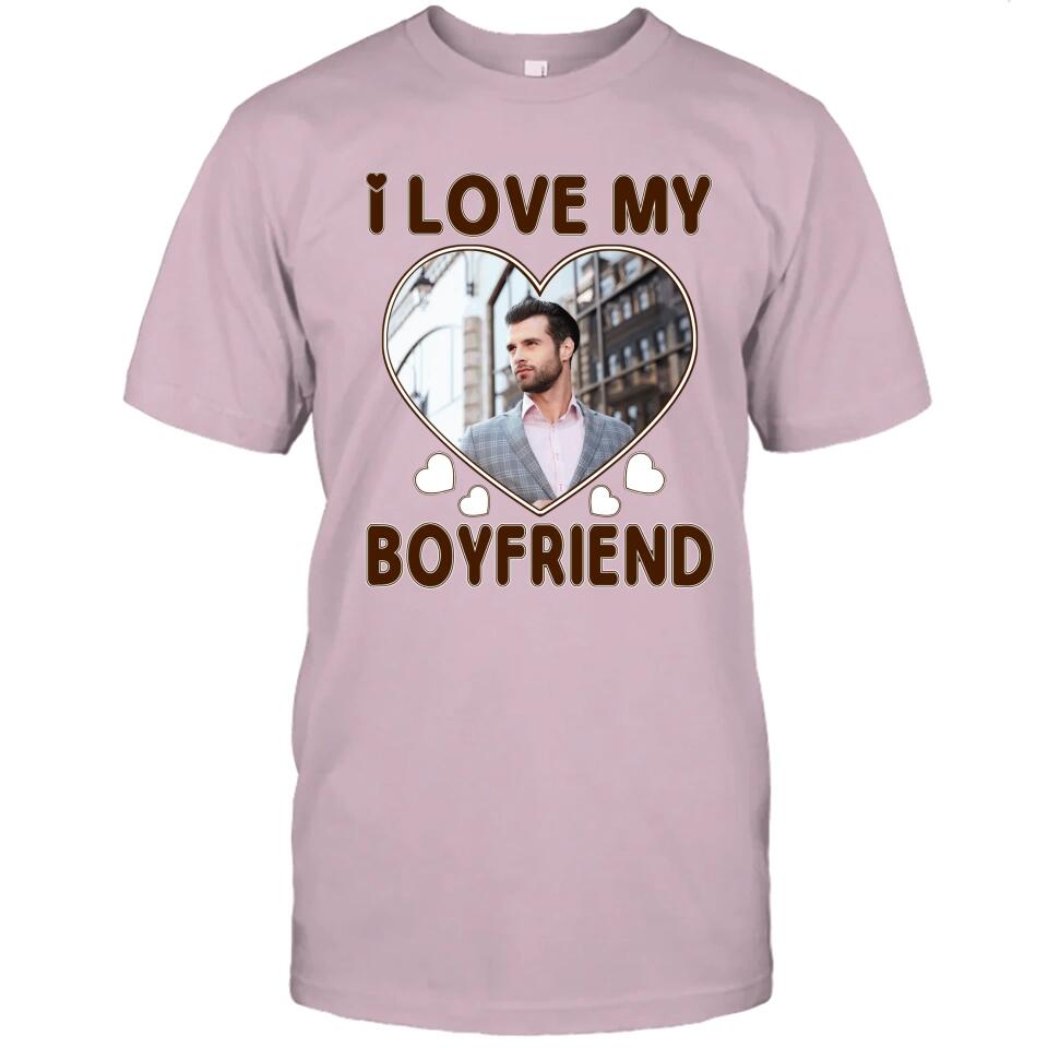 I Love My Boyfriend - Personalized T-Shirt and Hoodie - Matching Shirts for Couples - Valentine's Day, Christmas Gift