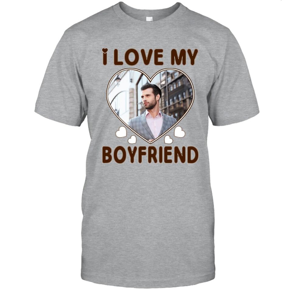 I Love My Boyfriend - Personalized T-Shirt and Hoodie - Matching Shirts for Couples - Valentine's Day, Christmas Gift