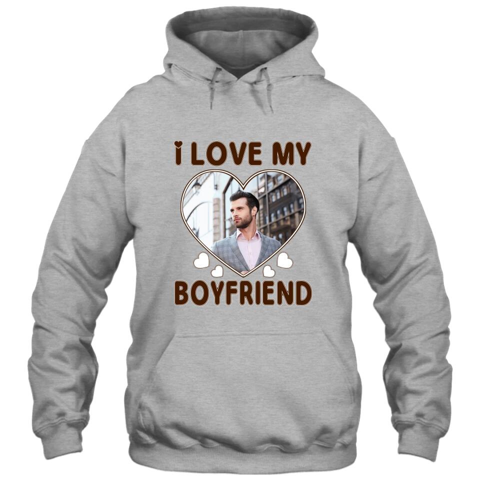 I Love My Boyfriend - Personalized T-Shirt and Hoodie - Matching Shirts for Couples - Valentine's Day, Christmas Gift