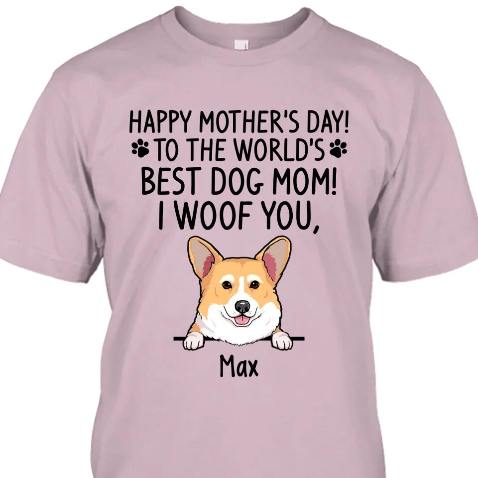 Happy Mother's Day, Best Dog Mom, I Woof You - Personalized T-Shirt and Hoodie - Gift for Dog Lovers - Gift for Mother's Day