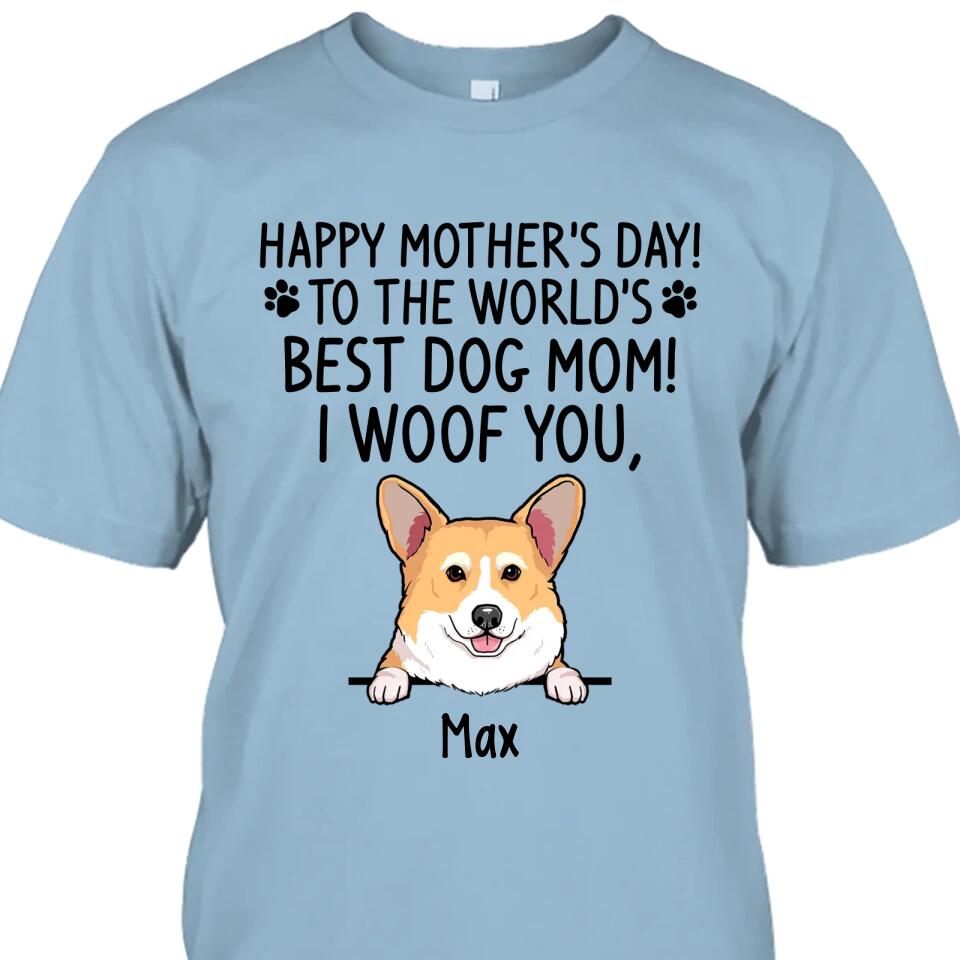 Happy Mother's Day, Best Dog Mom, I Woof You - Personalized T-Shirt and Hoodie - Gift for Dog Lovers - Gift for Mother's Day