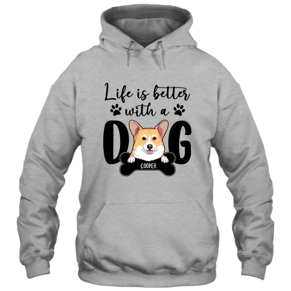 Life Is Better With A Dog - Personalized T-Shirt and Hoodie - Gift for Dog Lovers - Gift for Mother's Day, Father's Day, Christmas