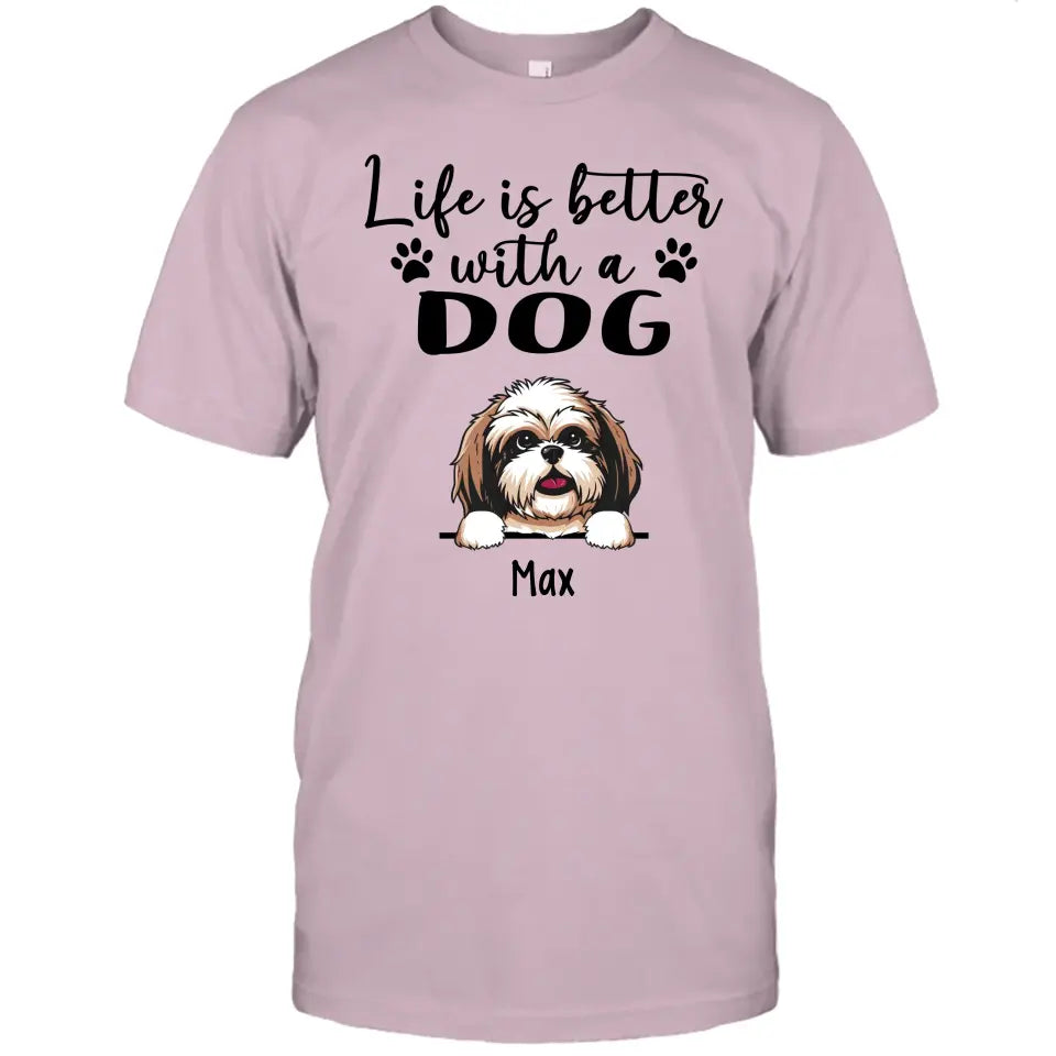 Life Is Better With Dog - Personalized T-Shirt and Hoodie - Gift for Dog Lovers - Gift for Mother's Day, Father's Day, Christmas