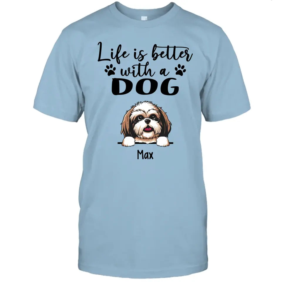 Life Is Better With Dog - Personalized T-Shirt and Hoodie - Gift for Dog Lovers - Gift for Mother's Day, Father's Day, Christmas