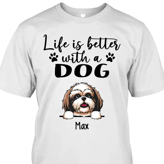 Life Is Better With Dog - Personalized T-Shirt and Hoodie - Gift for Dog Lovers - Gift for Mother's Day, Father's Day, Christmas